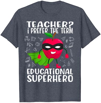 מורה אני מעדיף את טווח חינוכיים גיבור מצחיק חולצה