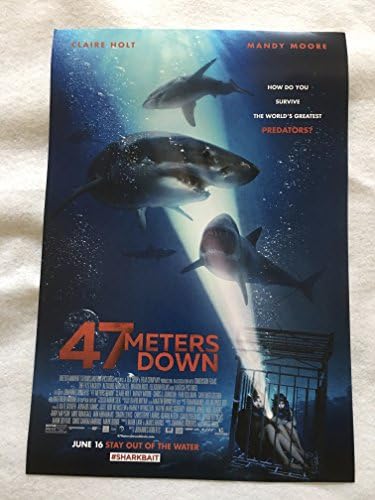 47 מטר למטה - D/S 13 X19 פוסטר סרט פרומו מקורי 2017 התקפת כריש MANDY MOORE