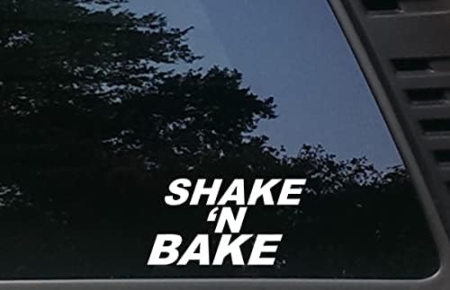 Shake 'n אופים ציטוט מצחיק - 6 x 3 1/4 Die Cut Cut מדבקות ויניל למכוניות, משאיות, חלונות, סירות, ארגזי