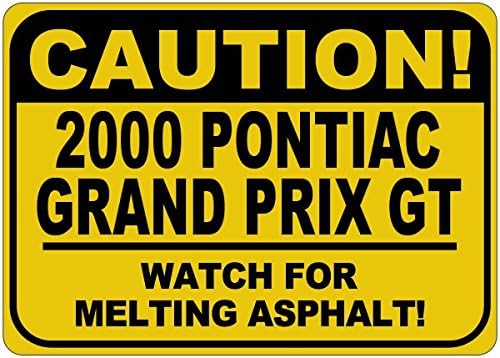 2000 00 PONTIAC GRAND PRIX GT זהירות תכה שלט אספלט - 12X18 אינץ '