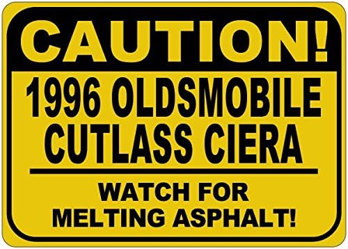 1996 96 Oldsmobile Cutlass Ciera זהירות להמיס שלט אספלט - 12 x 18 אינץ '