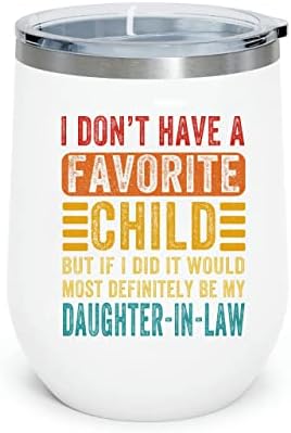 אין לי ילד אהוב, אבל אם הייתי עושה את זה בהחלט יהיה הבת שלי בכוס החוק, כוס יין עם אמרות, כוס