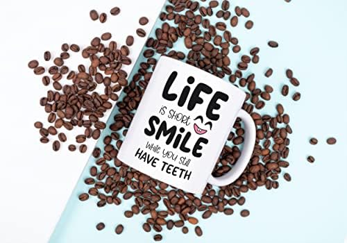 חיים הוא קצר חיוך בזמן שאתה עדיין יש שיניים - שמח חיוביות אור לב ספל - מצחיק חמוד סרקסטי קפה ספל -