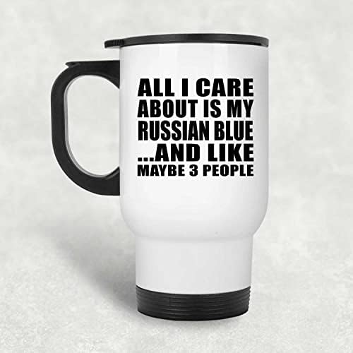 עיצוב כל מה שאכפת לי הוא ספל נסיעות כחול רוסי, לבן 14oz, כוס מבודד מפלדת אל חלד, מתנות ליום הולדת