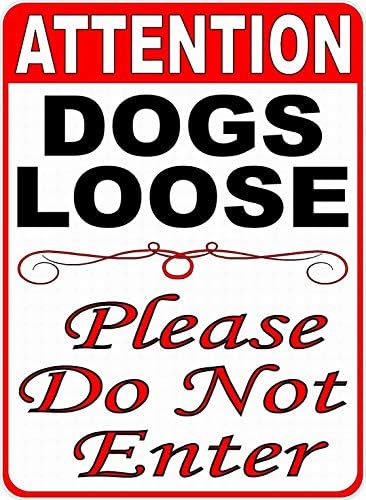 שלט בטיחות קקסל הודעה על סכנה אזהרת 8x12 סימן פח תפאורה כלבי תשומת לב רופפים אנא אל תיכנס לשלט