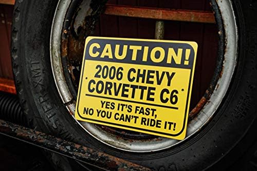 2006 06 שברולט קורבט C6 זהירות שלט רכב מהיר, שלט חידוש מתכת, עיצוב קיר מערת גבר, שלט מוסך - 10x14 אינץ