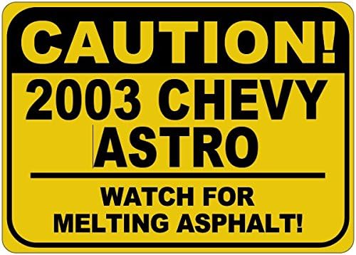 2003 03 שברולט אסטרו זהירות להמיס שלט אספלט - 12X18 אינץ '